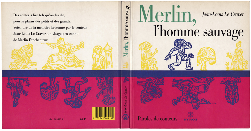 livre, ouvrage, contes, conteurs, illustrations, reprise, dessins intérieurs, couleurs, pantone, bibliothèque, Paroles de conteurs, Syros la découverte, Merlin l’homme sauvage, collection paroles de conteurs